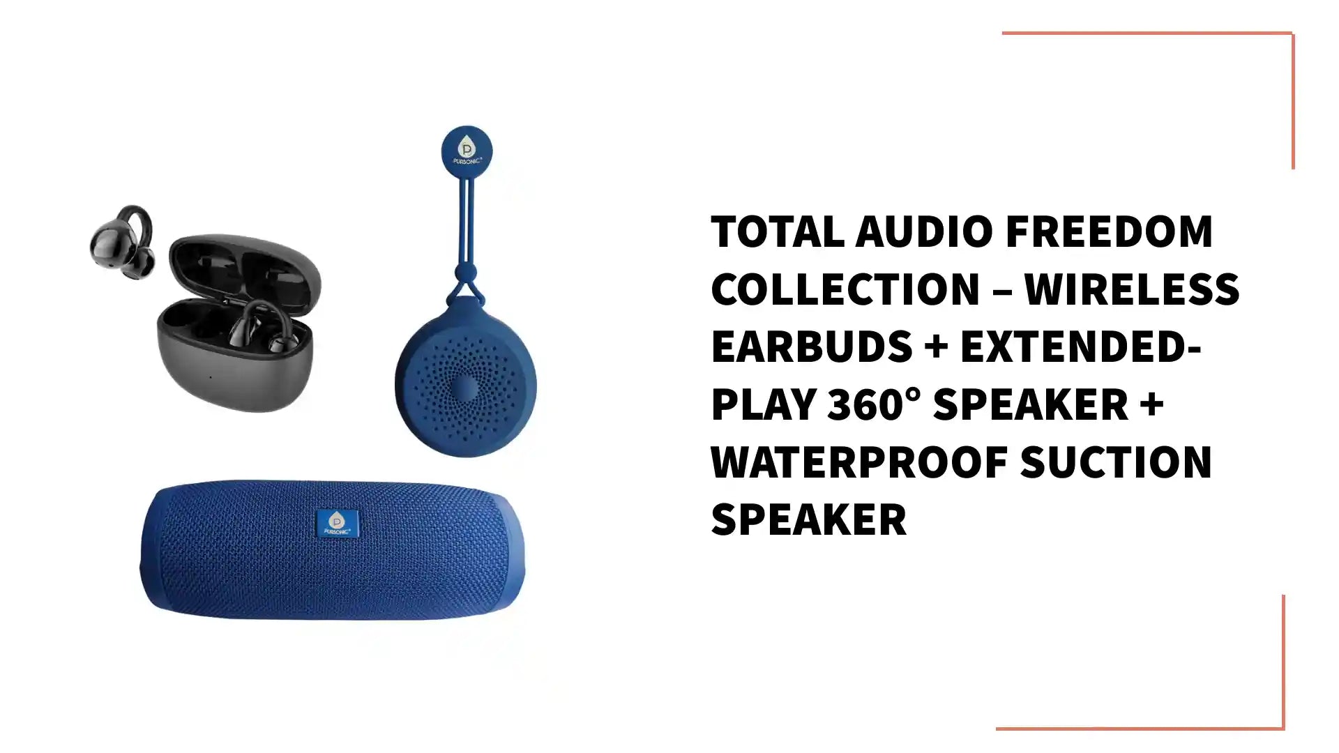 Total Audio Freedom Collection &ndash; Wireless Earbuds + Extended-Play 360&deg; Speaker + Waterproof Suction Speaker by@Outfy